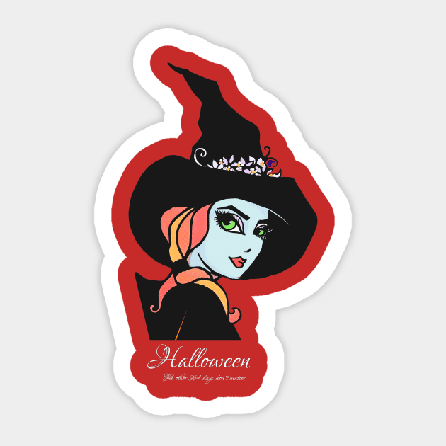 Halloween ~ The other 364 days don't matter Sticker by Edromaximus